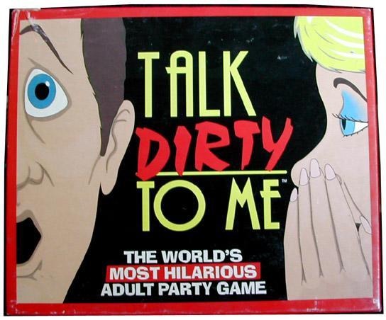 TDC1150Talk Dirty to Me Game SALE PRICEDWHILE STOCK LASTS
